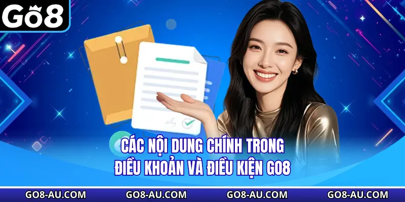 Các nội dung chính trong điều khoản và điều kiện GO8