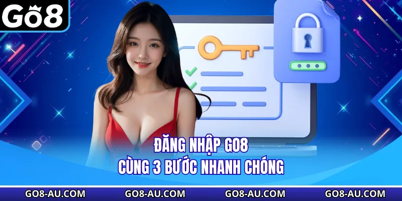 Đăng nhập GO8 cùng 3 bước nhanh chóng